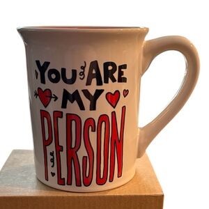 New in box- Our Name is Mud mug- “You are my person… It was always you”, 16oz